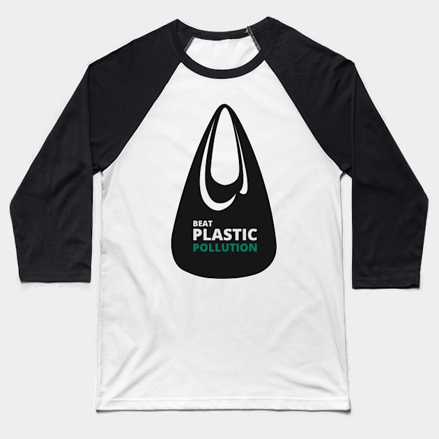 'Beat Plastic Pollution' Environment Awareness Shirt Baseball T-Shirt by ourwackyhome